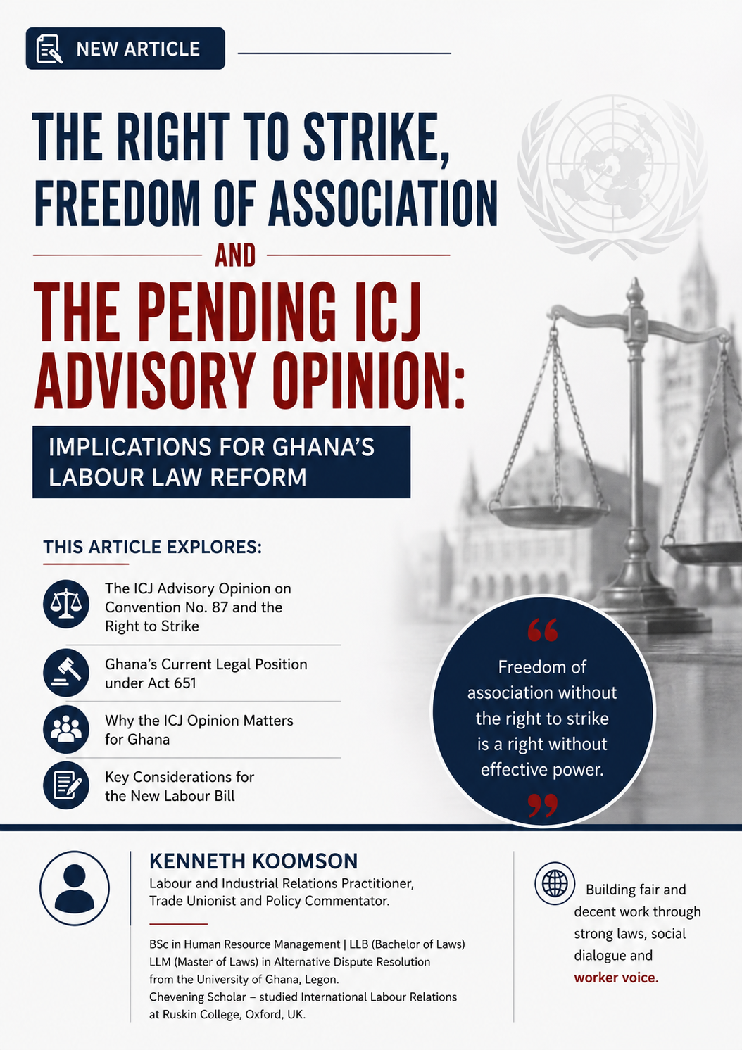 THE RIGHT TO STRIKE, FREEDOM OF ASSOCIATION AND THE PENDING ICJ ADVISORY OPINION: IMPLICATIONS FOR GHANA’S LABOUR LAW REFORM. THE RIGHT TO STRIKE, FREEDOM OF ASSOCIATION AND THE PENDING ICJ ADVISORY OPINION: IMPLICATIONS FOR GHANA’S LABOUR LAW REFORM.